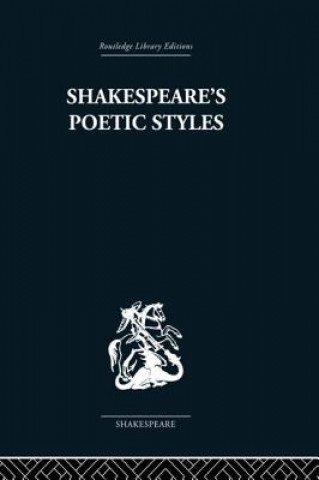 Kniha Shakespeare's Poetic Styles John Baxter