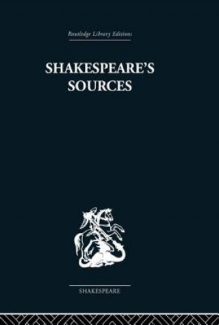 Knjiga Shakespeare's Sources Kenneth Muir