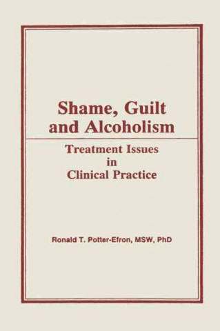 Książka Shame, Guilt and Alcoholism: Treatment Issues in Clinical Practice Bruce Carruth