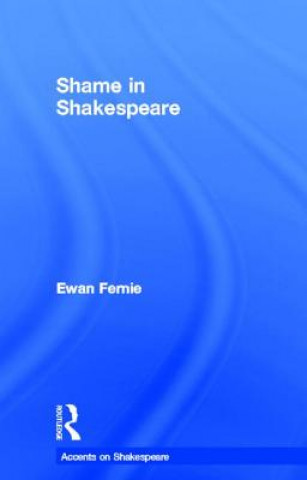 Książka Shame in Shakespeare Ewan Fernie