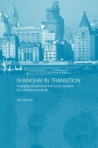 Carte Shanghai in Transition Jos Gamble