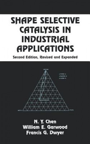 Buch Shape Selective Catalysis in Industrial Applications, Second Edition, Francis G. Dwyer