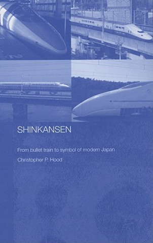 Kniha Shinkansen Christopher Hood