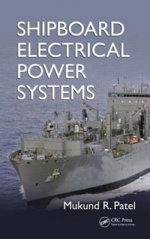 Книга Shipboard Electrical Power Systems Mukund R. Patel