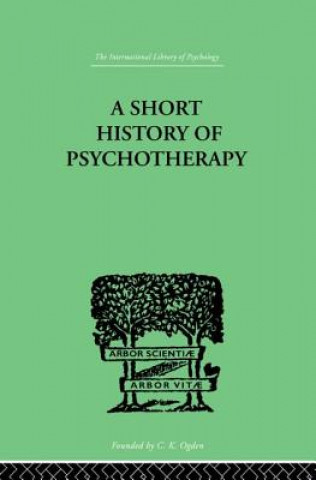 Könyv Short History Of Psychotherapy Nigel Walker