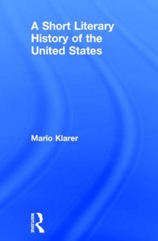 Carte Short Literary History of the United States Klarer