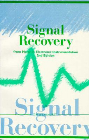 Könyv Signal Recovery from Noise in Electronic Instrumentation T. H. Wilmshurst