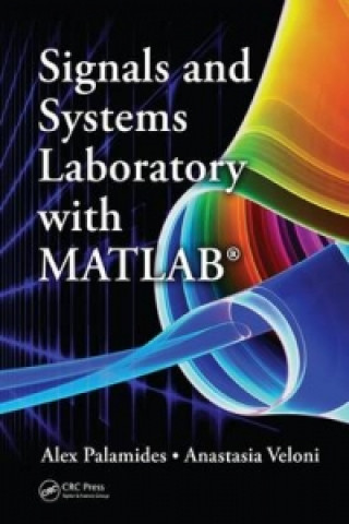 Knjiga Signals and Systems Laboratory with MATLAB Anastasia Veloni