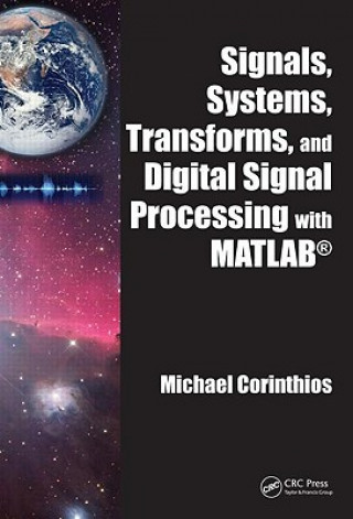 Book Signals, Systems, Transforms, and Digital Signal Processing with MATLAB Michael Corinthios