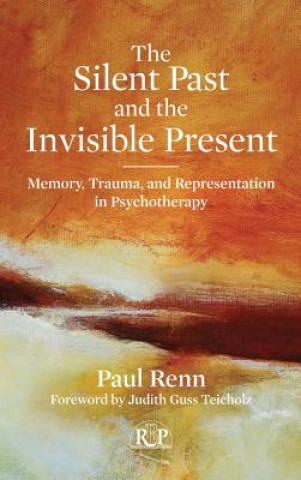 Kniha Silent Past and the Invisible Present Paul Renn