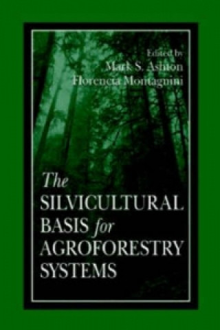 Книга Silvicultural Basis For Agroforestry Systems 