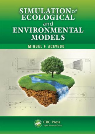 Książka Simulation of Ecological and Environmental Models Miguel F. Acevedo