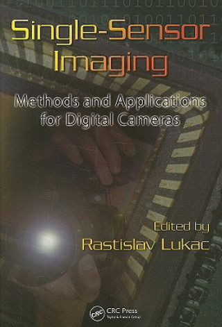 Book Single-Sensor Imaging Rastislav Lukac