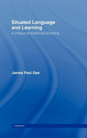 Kniha Situated Language and Learning James Paul Gee