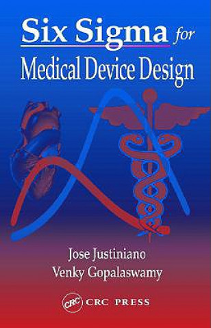 Knjiga Six Sigma for Medical Device Design Venky Gopalaswamy