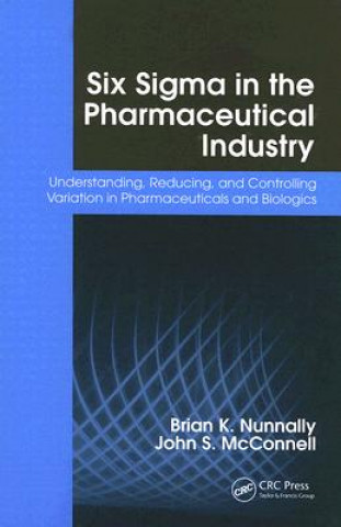 Книга Six Sigma in the Pharmaceutical Industry John S. McConnell