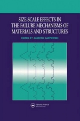 Książka Size-Scale Effects in the Failure Mechanisms of Materials and Structures 