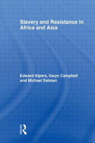 Knjiga Slavery and Resistance in Africa and Asia Edward Alpers