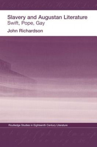 Kniha Slavery and Augustan Literature J Richardson
