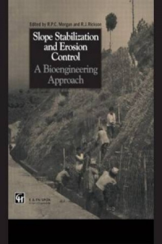 Buch Slope Stabilization and Erosion Control: A Bioengineering Approach R.J. Rickson
