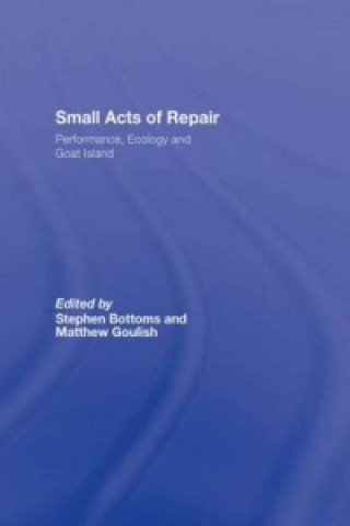 Carte Small Acts of Repair Stephen Bottoms