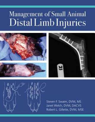 Książka Management of Small Animal Distal Limb Injuries Robert L. Gillette