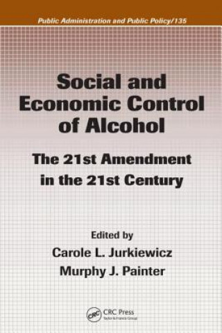 Kniha Social and Economic Control of Alcohol Murphy J. Painter