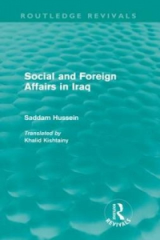 Book Social and Foreign Affairs in Iraq (Routledge Revivals) Saddam Hussein