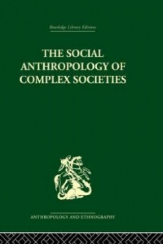 Kniha Social Anthropology of Complex Societies 