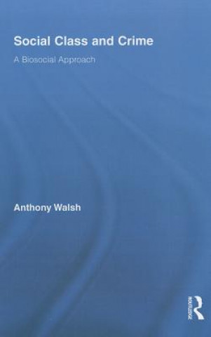 Книга Social Class and Crime Anthony Walsh