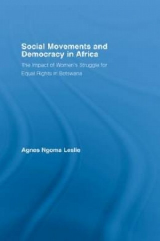 Carte Social Movements and Democracy in Africa Agnes Ngoma Leslie