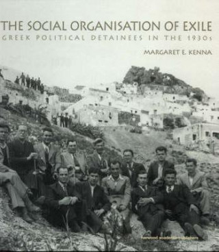 Kniha Social Organization of Exile Margaret E. Kenna