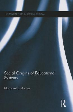 Carte Social Origins of Educational Systems Margaret S. Archer