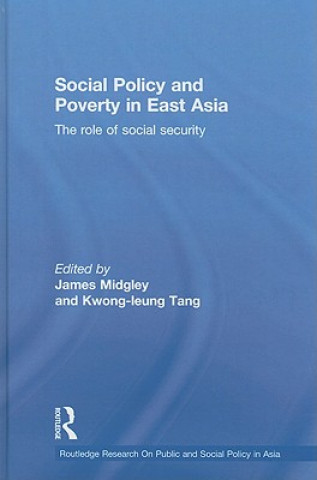 Kniha Social Policy and Poverty in East Asia James Midgley