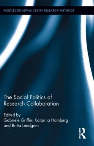 Könyv Social Politics of Research Collaboration 