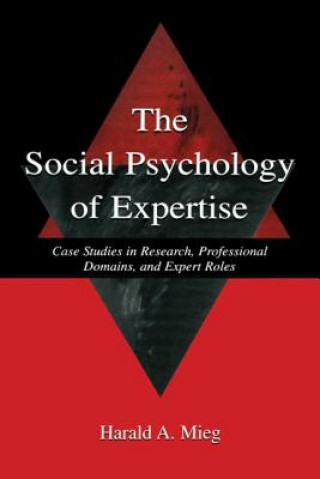 Kniha Social Psychology of Expertise Harald A. Mieg