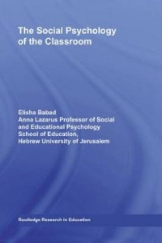 Kniha Social Psychology of the Classroom Elisha Babad