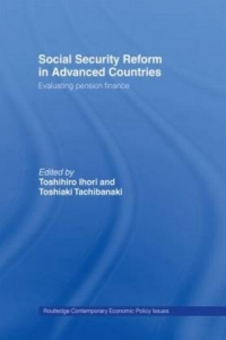 Kniha Social Security Reform in Advanced Countries Toshihiro Ihori