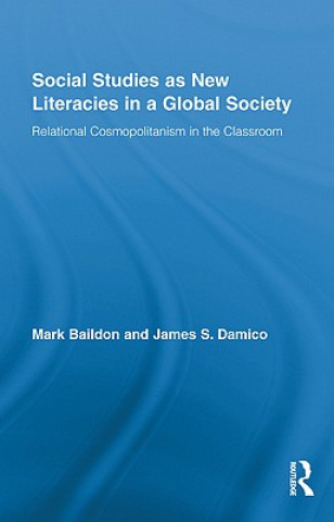 Книга Social Studies as New Literacies in a Global Society James S. Damico