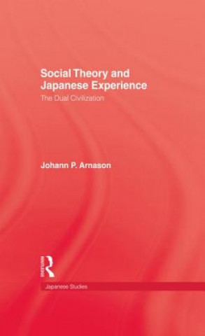 Kniha Social Theory and Japanese Experience Johann Pall Arnason