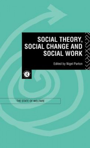 Knjiga Social Theory, Social Change and Social Work 