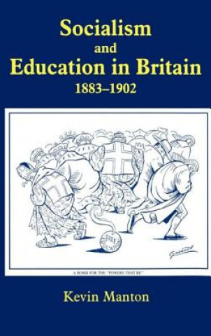 Kniha Socialism and Education in Britain 1883-1902 Kevin Manton