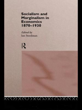 Książka Socialism & Marginalism in Economics 1870 - 1930 