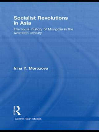 Carte Socialist Revolutions in Asia Irina Y. Morozova