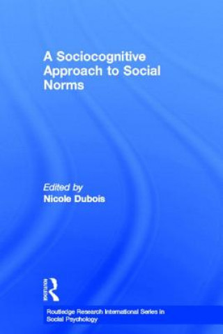 Книга Sociocognitive Approach to Social Norms Nicole Dubois