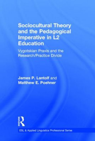 Knjiga Sociocultural Theory and the Pedagogical Imperative in L2 Education Matthew E. Poehner