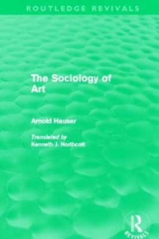 Carte Sociology of Art (Routledge Revivals) Arnold Hauser