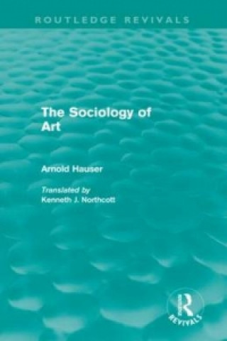 Book Sociology of Art (Routledge Revivals) Arnold Hauser