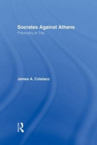 Buch Socrates Against Athens James A. Colaiaco