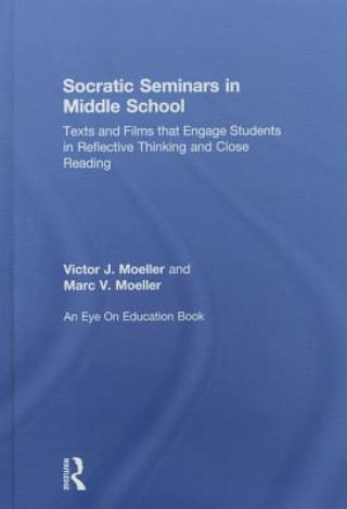 Könyv Socratic Seminars in Middle School Marc Moeller